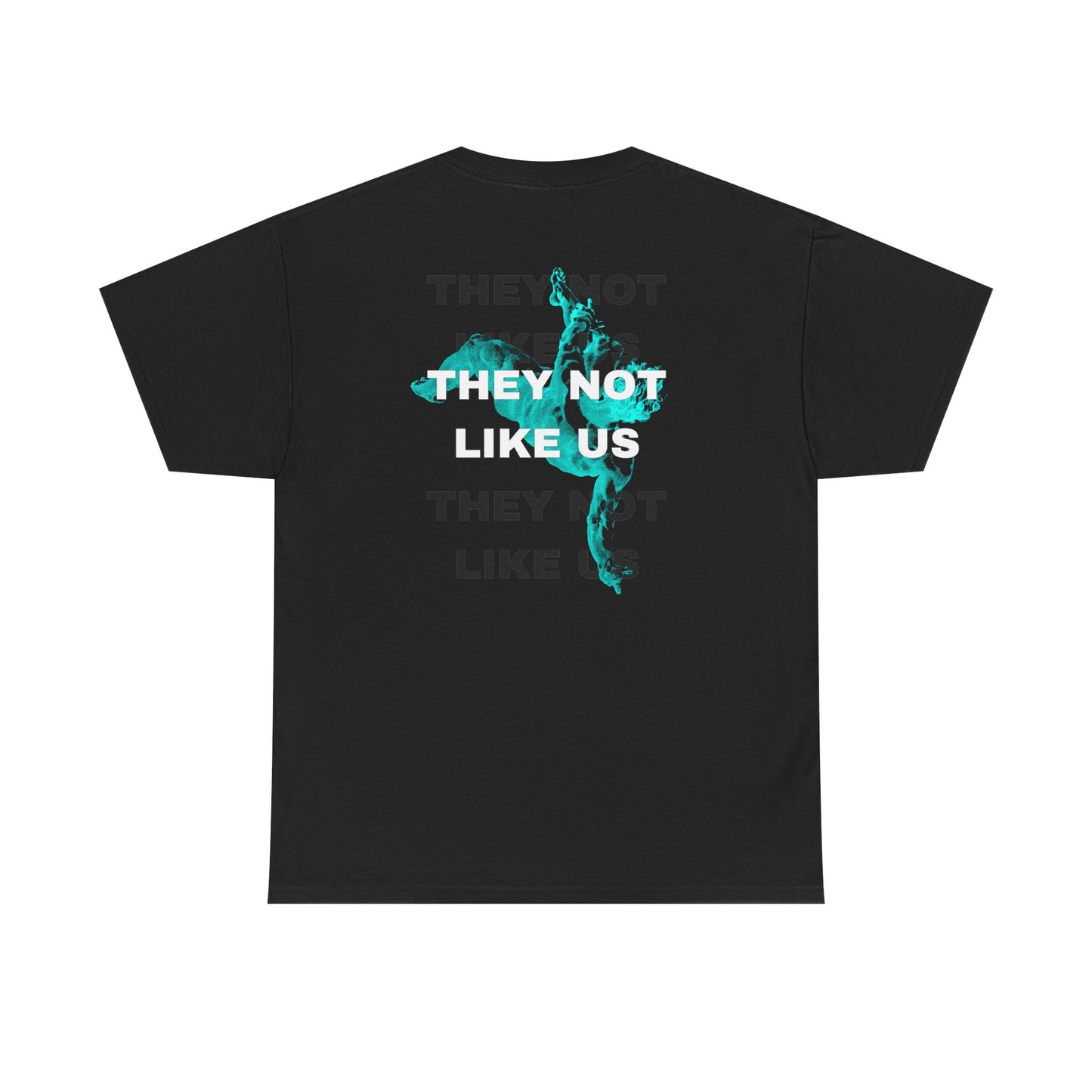 They not like us Tee